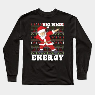 big nick energy, funny vintage santa claus funny ugly sweater Long Sleeve T-Shirt